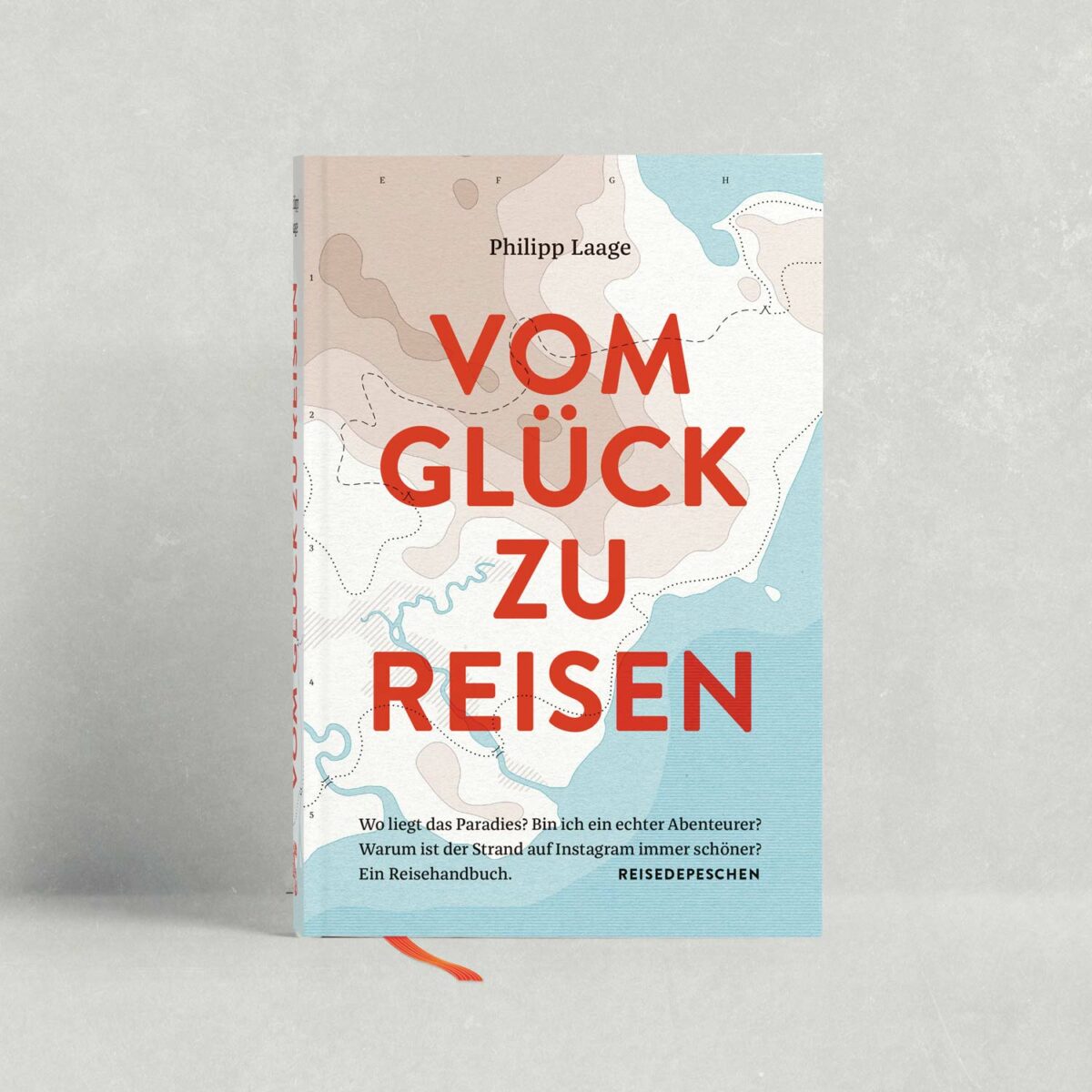 VOM GLÜCK ZU REISEN von Philipp Laage